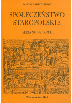 Społeczeństwo staropolskie tom 3