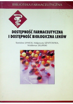 Dostepnosc farmaceutyczna i dostępność biologiczna leków