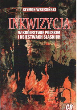 Inkwizycja w Królestwie Polskim i Księstwach Śląskich
