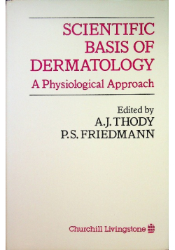Scientific Basis of Dermatology A Physiological Approach