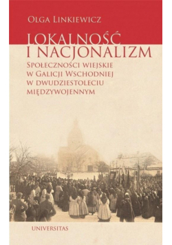 Lokalność i nacjonalizm. Społeczności wiejskie..