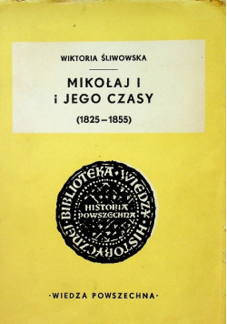 Mikołaj i jego czasy 1825 - 1855
