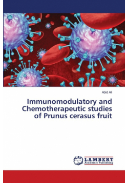 Immunomodulatory and Chemotherapeutic studies of Prunus cerasus fruit