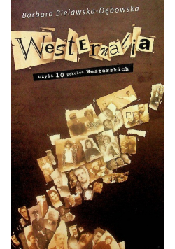 Westernalia czyli 10 pokoleń Westerskich