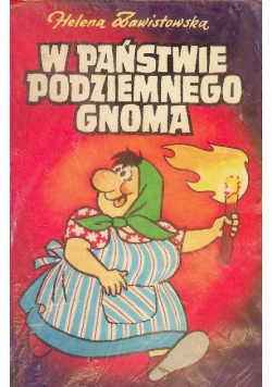 Zawistowska w państwie podziemnego gnoma