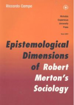 Epistemological Dimensions of Robert Merton's Sociology. And the Debate in the Philosophy of Science of the Twentieth Century