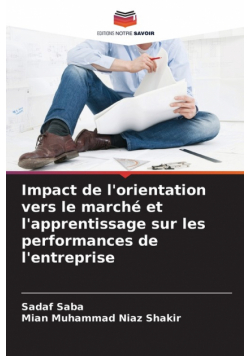 Impact de l'orientation vers le marché et l'apprentissage sur les performances de l'entreprise