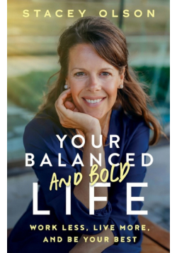 Your Balanced and Bold Life
