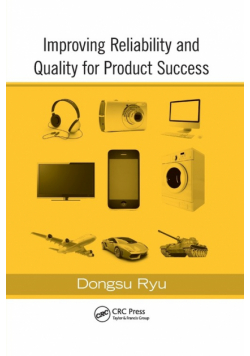 Improving Reliability and Quality for Product Success