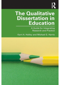 The Qualitative Dissertation in Education