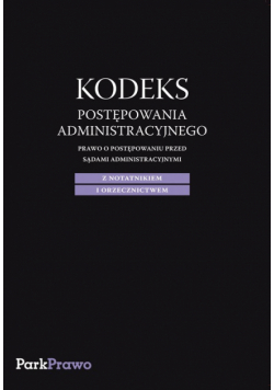 Kodeks postępowania administracyjnego z notatnikiem i orzecznictwem
