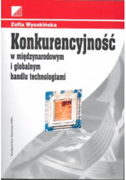Konkurencyjność w międzynarodowym i globalnym handlu technologiami