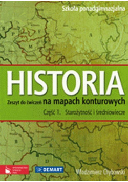 Chybowski Włodzimierz - Historia 1: Starożytność i średniowiecze. Zeszyt ćwiczeń na mapach konturowych