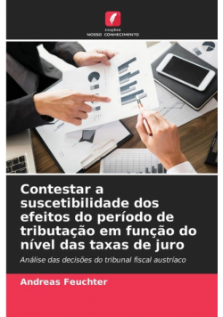 Contestar a suscetibilidade dos efeitos do período de tributação em função do nível das taxas de juro