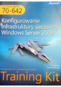 Egzamin MCTS 70-642 Konfigurowanie infrastruktury sieciowej Windows Server 2008