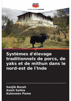 Systèmes d'élevage traditionnels de porcs, de yaks et de mithun dans le nord-est de l'Inde