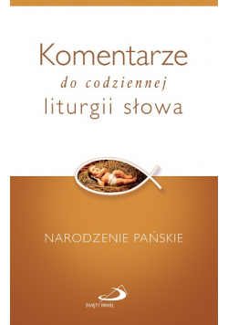 Komentarze do codziennej liturgii słowa Narodzenie Pańskie
