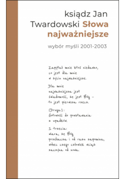 Słowa najważniejsze. Wybór myśli 2001-2003