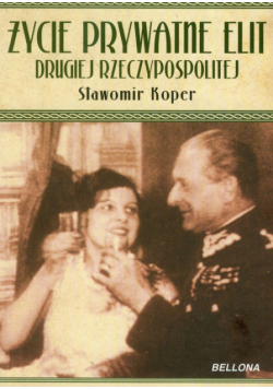 Życie prywatne elit Drugiej Rzeczypospolitej