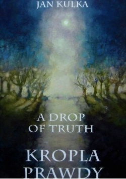 A drop of truth Kropla prawdy