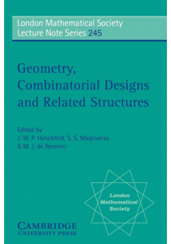 Geometry, Combinatorial Designs and Related Structures