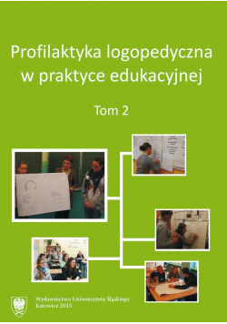Profilaktyka logopedyczna w praktyce edukacyjnej Tom 2 NOWA