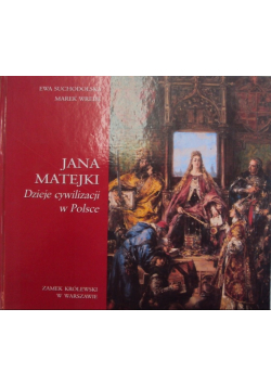 Jana Matejki Dzieje cywilizacji w Polsce
