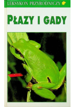 Leksykon przyrodniczy Płazy i gady