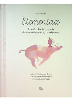 Elementarz do nauki pisania i czytania ułożony według metody nauki pisania