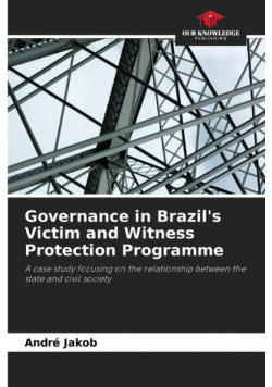 Governance in Brazil's Victim and Witness Protection Programme