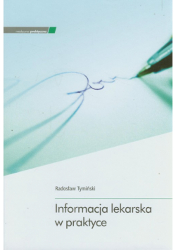 Informacja lekarska w praktyce