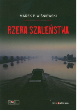 Wiśniewski Marek - Rzeka szaleństwa