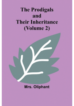 The Prodigals and Their Inheritance (Volume 2)