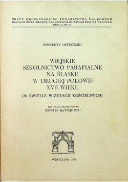 Wiejskie szkolnictwo parafialne na Śląsku w drugiej połowie XVII wieku