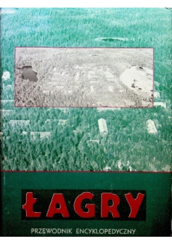 Łagry Przewodnik encyklopedyczny