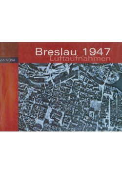 Breslau 1947 Luftaufnahmen