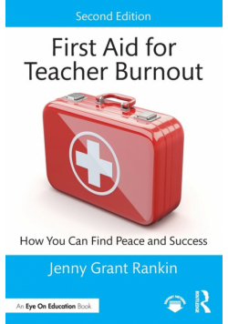 First Aid for Teacher Burnout