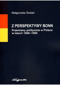 Z perspektywy Bonn Przemiany polityczne w Polsce w latach 1980 - 1989