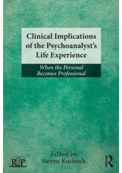 Clinical Implications of the Psychoanalyst's Life Experience