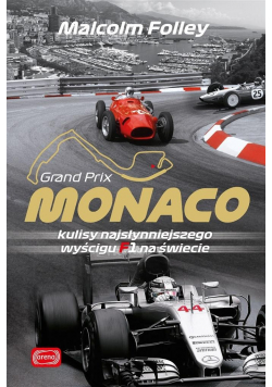Monaco Kulisy najwspanialszego wyścigu F1