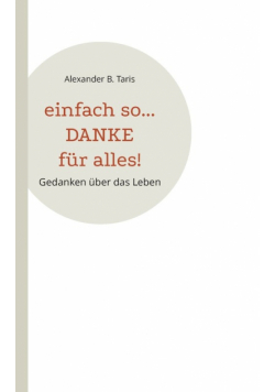 Einfach so... Danke für alles!