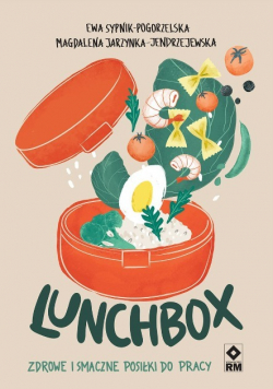 Lunchbox Zdrowe i smaczne posiłki do pracy