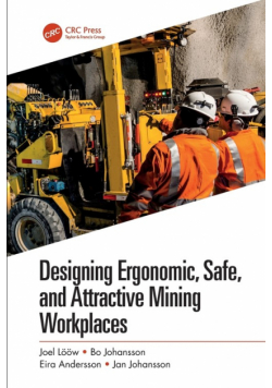 Designing Ergonomic, Safe, and Attractive Mining Workplaces