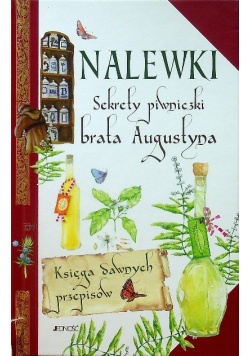 Nalewki Sekrety piwniczki brata Augustyna