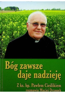 Bóg zawsze daje nadzieję