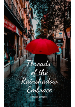 Threads of the Rainshadow Embrace