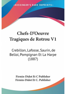 Chefs-D'Oeuvre Tragiques de Rotrou V1