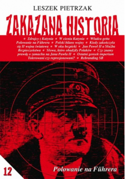 Zakazana historia 12 Polowanie na Fuhrera