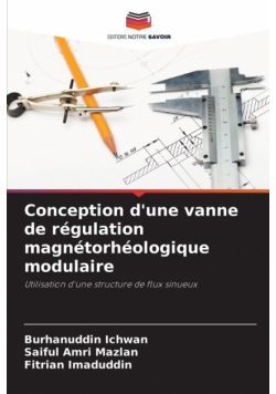 Conception d'une vanne de régulation magnétorhéologique modulaire