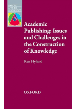Academic Publishing: Issues and Challenges in the Construction of Knowledge